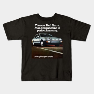 FORD SIERRA - MAN AND MACHINE IN PERFECT HARMONY Kids T-Shirt